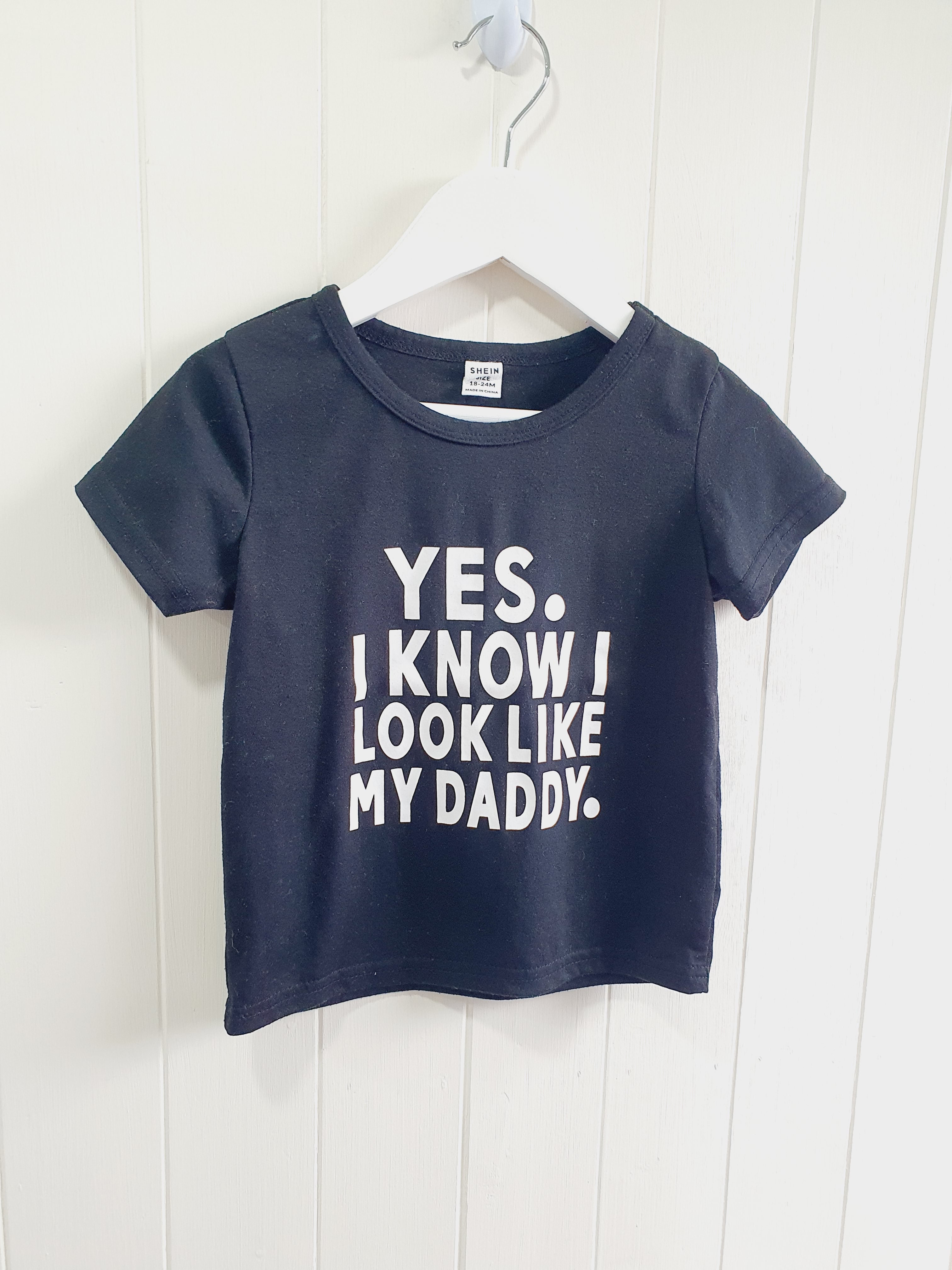 Shein black Yes I know I Look Like My Dad 18-24 months